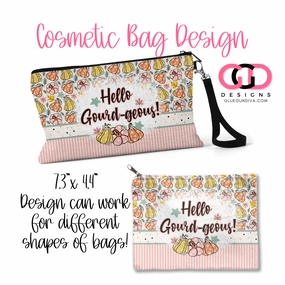 Hello Gourdgeous-   Digital image for Cosmetic Bags